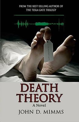 Death Theory by Mimms, John D.