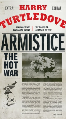 Armistice: The Hot War by Turtledove, Harry