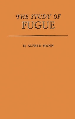 The Study of Fugue by Mann, Alfred