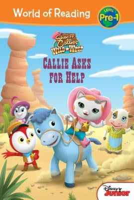 Sheriff Callie's Wild West: Callie Asks for Help by Auerbach, Annie