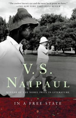 In a Free State by Naipaul, V. S.