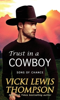 Trust in a Cowboy by Thompson, Vicki