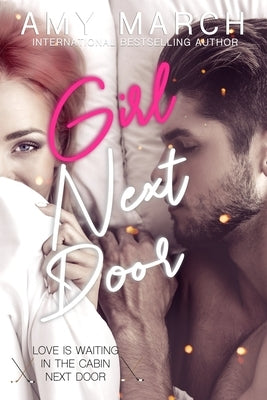 Girl Next Door: An enemies to lovers romance by March, Amy