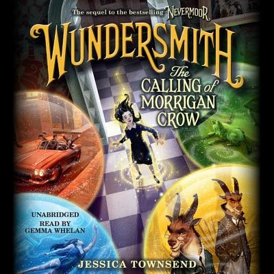 Wundersmith: The Calling of Morrigan Crow by Townsend, Jessica