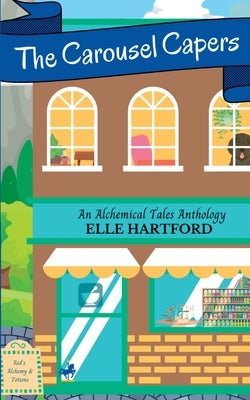 The Carousel Capers by Hartford, Elle