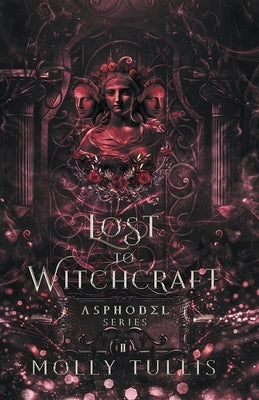 Lost to Witchcraft by Tullis, Molly