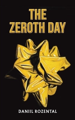 The Zeroth Day by Rozental, Daniil