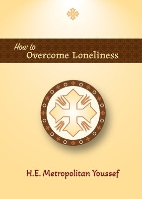 How to Overcome Loneliness by Youssef, Metropolitan