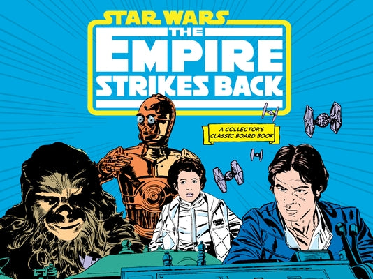 Star Wars: The Empire Strikes Back (a Collector's Classic Board Book) by Lucasfilm Ltd