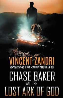 Chase Baker and the Lost Ark of God by Zandri, Vincent