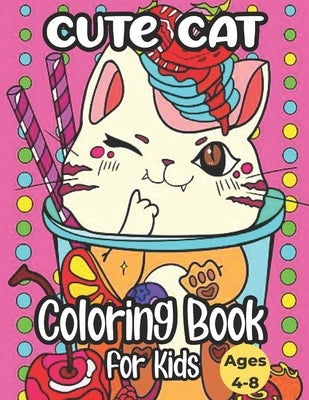 Cute Cat Coloring Book For Kids Ages: 4-8: Cat Coloring Book (Super Cute Coloring Books) by Ricketts, Judi