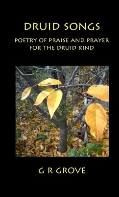 Druid Songs by Grove, G. R.