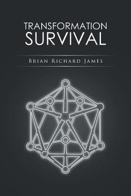 Transformation Survival by Brian Richard James