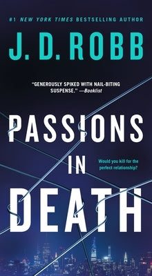 Passions in Death: An Eve Dallas Novel by Robb, J. D.