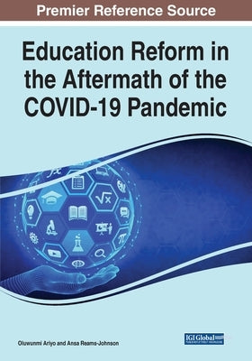 Education Reform in the Aftermath of the COVID-19 Pandemic by Ariyo, Oluwunmi