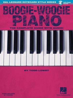 Boogie-Woogie Piano: Hal Leonard Keyboard Style Series by Lowry, Todd