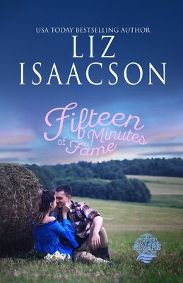 Fifteen Minutes of Fame by Isaacson, Liz