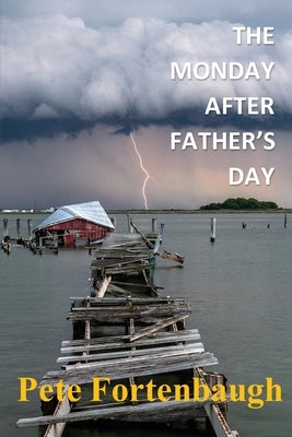 The Monday After Father's Day by Fortenbaugh, Pete