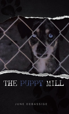 The Puppy Mill by Debassige, June