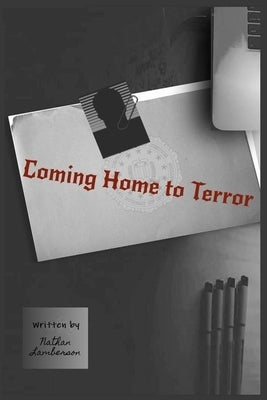 Coming Home To Terror by Schmiedeke, Kourtney