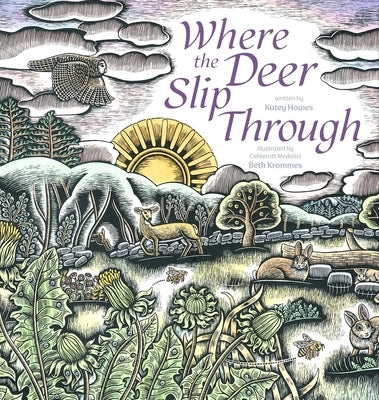 Where the Deer Slip Through by Howes, Katey