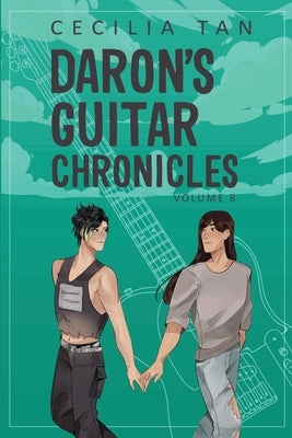 Daron's Guitar Chronicles: Volume 8 by Tan, Cecilia