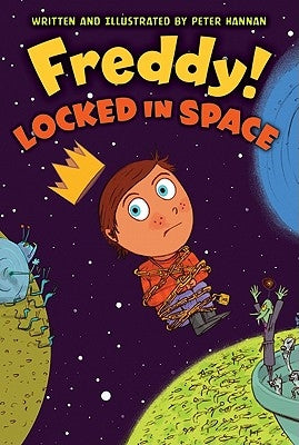 Freddy! Locked in Space: Ideas with Impact by Hannan, Peter