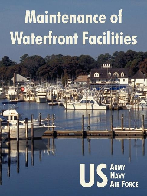 Maintenance of Waterfront Facilities by U S Army