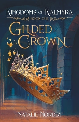 Gilded Crown by Nordby, Natalie