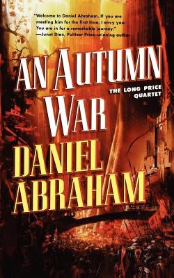 An Autumn War: The Long Price Quartet by Abraham, Daniel