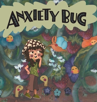 Anxiety Bug by Gilmore, Elly