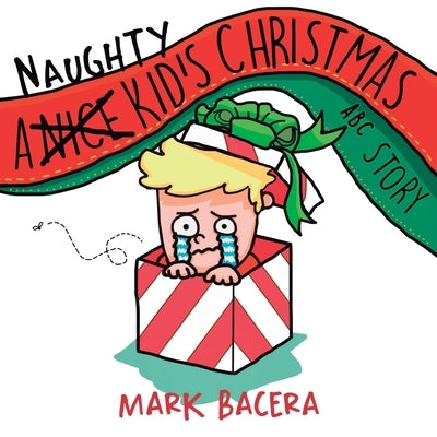 A Naughty Kid's Christmas ABC Story by Bacera, Mark