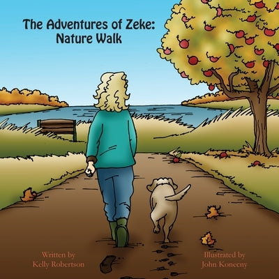 The Adventures of Zeke: Nature Walk by Robertson, Kelly