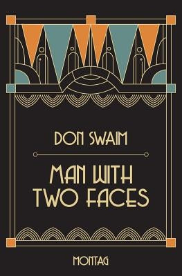 Man With Two Faces by Swaim, Don