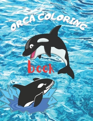 Orca coloring book: Whale Coloring Book A Whale Activity Book by Boujediane, Brahim