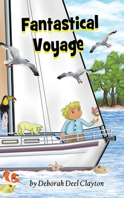 Fantastical Voyage by Clayton, Deborah