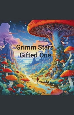 Grimm Stars' Gifted One by Cole, Betsy