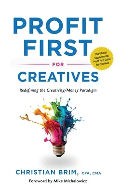 Profit First for Creatives by Brim, Christian