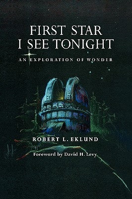 First Star I See Tonight by Eklund, Robert L.