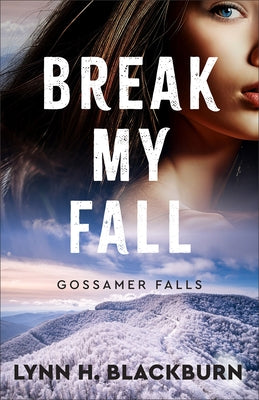 Break My Fall by Blackburn, Lynn H.