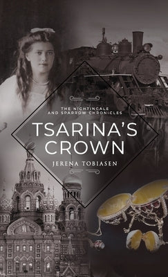 Tsarina's Crown by Tobiasen, Jerena