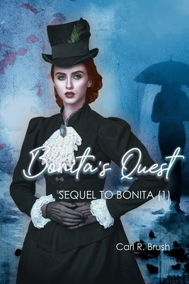 Bonita's Quest: Sequel to Bonita (1) by Brush, Carl R.