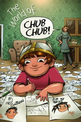 The World of Chub Chub by Gibson, Neil