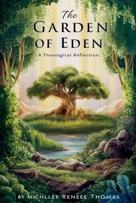 The Garden of Eden by Thomas, Michelle Renee