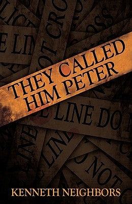 They Called Him Peter by Neighbors, Kenneth