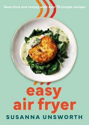 Easy Air Fryer by Unsworth, Susanna