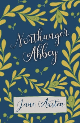 Northanger Abbey by Austen, Jane