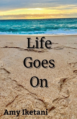 Life Goes On by Iketani, Amy