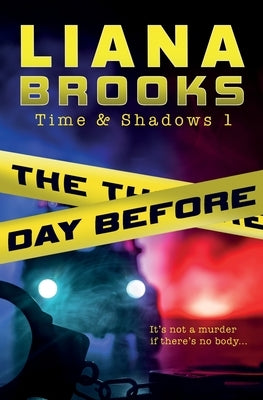 The Day Before by Brooks, Liana