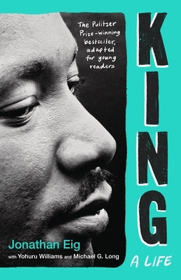 King: A Life (Young Readers' Edition) by Eig, Jonathan